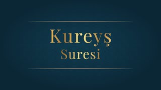 KUREYŞ SURESİ ARAPÇA  TÜRKÇE MEALİ [upl. by Ahsinna79]