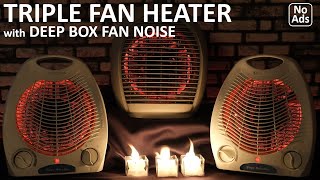 Enjoy amp Rest Well 😴 Triple Fan Heater Sounds with Deep Box Fan Noise for a Deep Sleep [upl. by Cecilius]