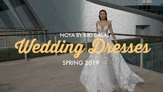 Noya By Riki Dalal Wedding Dresses Spring 2019 [upl. by Koeppel]