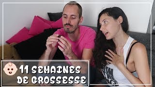 MA GROSSESSE Le Bilan de la 11ème SEMAINE 👶 [upl. by Aidne628]