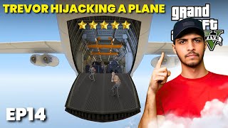 TREVOR HIJACKS PLANE TO STEAL POWERFUL WEAPONS  GTA 5  STORY  HINDI  EP14 TrazyL01 [upl. by Kobi392]