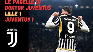 Pagelle LILLE  JUVENTUS 11 [upl. by Teteak686]