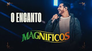 O ENCANTO  Banda Magníficos DVD A Preferida do Brasil [upl. by Nayd27]