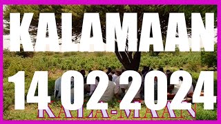 KALAMAAN 14 FEBRUARY 2024 [upl. by Cynthla]