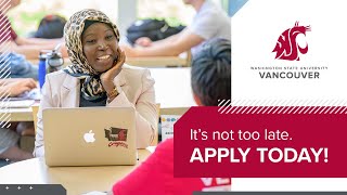 Its not too late to apply  WSU Vancouver [upl. by Nnyladnarb394]