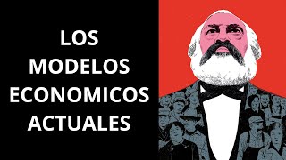 Los modelos económicos actuales [upl. by Roane]