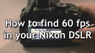 Find 60 fps in your Nikon DSLR How to [upl. by Hermina]