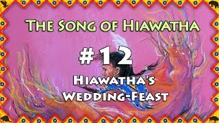 Hiawathas Wedding Feast [upl. by Conte]