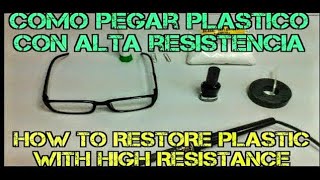 COMO PEGAR PLASTICO ROTOrepara tus gafas ó cualquier pieza de plastico [upl. by Luoar962]