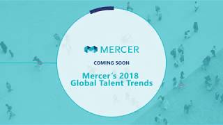 Sneak Preview Mercer’s 2018 Global Talent Trends [upl. by Augustina]