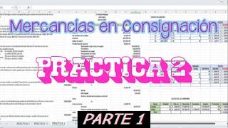 PRÁCTICA 2 MERCANCÍAS EN CONSIGNACIÓN PARTE 1 [upl. by Nnairb]