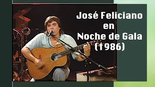 José Feliciano en Noche de Gala 1986 [upl. by Lawler]