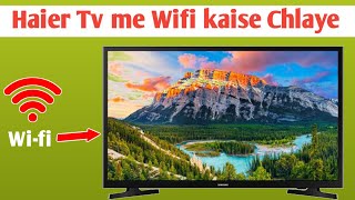 Haier tv me WiFi kaise connect kare  Haier tv connect with WiFi  connect wifi in Haier tv [upl. by Erdnaed651]