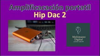 Amplificación portátil ifi HIp Dac 2 [upl. by Errick]