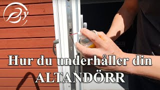 Hur du underhåller din altandörr från Svenska Fönster SP Fönster amp Traryd Fönster [upl. by Deroo542]