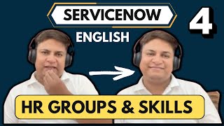 What are HR Groups amp Skills In ServiceNow HRSD  ServiceNow HRSD Course In English Part 4 [upl. by Horick]