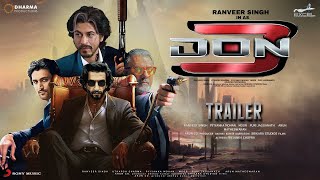 DON 3  Trailer  Ranveer Singh  Shah Rukh Khan  Priyanka Chopra  Jacqueline Kiara Advani Kunal [upl. by Elockcin966]