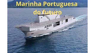 Video 130  Marinha Portuguesa do futuro [upl. by Zeralda]