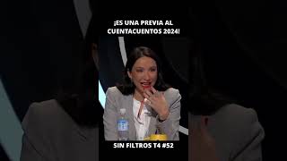 Cantuarias ¡Es una previa al cuentacuentos 2024  Sin Filtros T4 52 [upl. by Kcirddes]