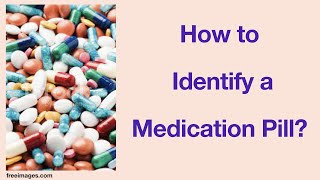 How to identify a medication pill [upl. by Baptiste510]