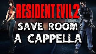 Resident Evil 2  Save Room A Cappella [upl. by Etoile665]