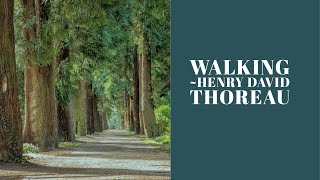 Walking by Henry David Thoreau Complete Lecture amp Essay [upl. by Holmen]