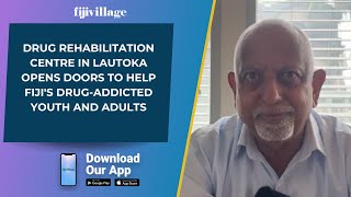 Drug rehabilitation centre in Lautoka opens doors to help Fijis drugaddicted youth and adults [upl. by Nat]