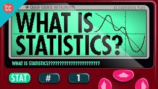 What Is Statistics Crash Course Statistics 1 [upl. by Cosetta762]