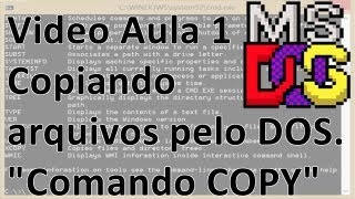 Video Aula 1  MS DOS  Copiando arquivos com o comando quotCOPYquot [upl. by Saber133]