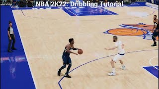 NBA 2K22 Dribbling Tutorial Basics Combinations New Moves and Advanced Tips [upl. by Williamson321]