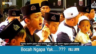 Bocah Ngapa Yak Cover Syubbanul Muslimin Full Liryk Santri Ngapa Yak [upl. by Domonic]