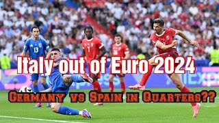 Defending Champions Italy knocked out of Euro 2024  Hosts Germany awaits Spain in Quarters [upl. by Nivonod]