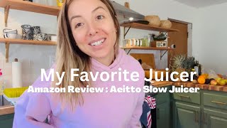 Aeitto Slow Juicer My Favorite Cold Pressed Juicer Review [upl. by Arjun]