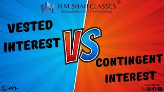 Difference between Vested Interest and Contingent Interest  CS EXECUTIVE  TRANSFER OF PROPERTY ACT [upl. by Lasorella]