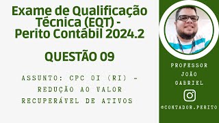 EQT PERITO CONTÁBIL 20242  QUESTÃO 09  CPC 01 R1  Redução ao Valor Recuperável de Ativos [upl. by Sakmar]