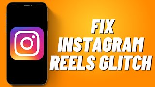 How to Fix Instagram Reels Glitch 2023 [upl. by Alohcin]