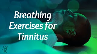 Breathing Exercises for Tinnitus [upl. by Anael]