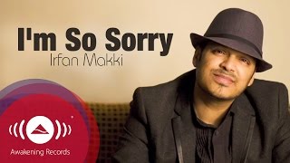 Irfan Makki  Im So Sorry  Official Lyric Video [upl. by Nidraj]