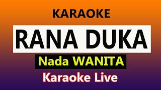 RANA DUKA KARAOKE NADA WANITA  Rhoma Irama [upl. by Akaenahs5]