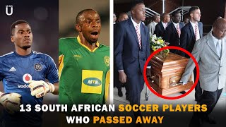 13 South Africa Football Players who passed away [upl. by Rap961]