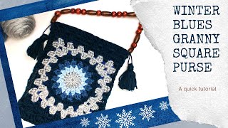 Winter Blues Granny Purse Tutorial [upl. by Sheffy767]