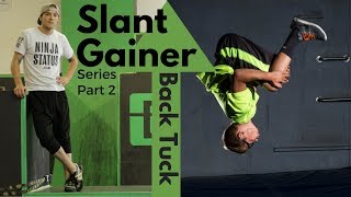 Slant Gainer Series Part 2 Back Tuck [upl. by Ylrebmic370]