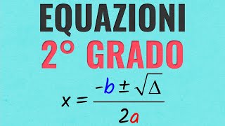 EQUAZIONI di SECONDO GRADO Intere  Spiegazione con Esercizi Svolti [upl. by Ennazzus]