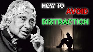 Motivational Video  APJ Abdul Kalam Motivational Quotes  How To Avoid Distraction [upl. by Leinad]