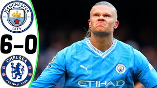 Manchester City vs Chelsea 60  All Goals and Highlights  2024 🔥 HAALAND [upl. by Schwing58]