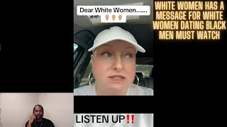 White women has a messgae for all the white women dating black men MUST WATCH [upl. by Malory799]