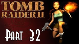 Lets Blindly Play Tomb Raider II  Part 32 of 47  Barkhang Monastery [upl. by Bartholomew548]