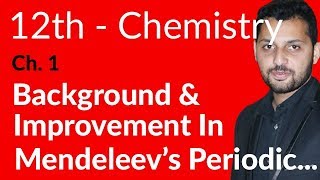 FSc Chemistry Book 2 Ch 1Background Improvement In Mendeleevs Periodic Table12th Class Chemistry [upl. by Curcio]