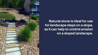 Why You Should Use Natural Stone for Landscape Steps on a Slope [upl. by Devin]