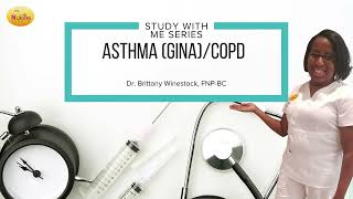 Study With Me Series Asthma GINA COPD description for Nurse Practitioner Board Preparation [upl. by Einahpts664]